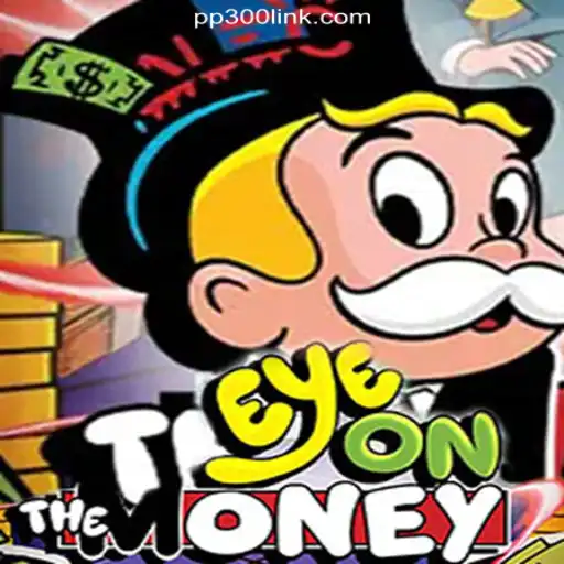 EyeOnTheMoney: An In-Depth Look at the Exciting New Slot Game on PP300.COM Platform-Oficial Slots Brasil #1