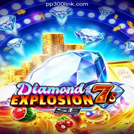 DiamondExplosion7sSE: A Dazzling Game on PP300.COM Platform-Oficial Slots Brasil #1