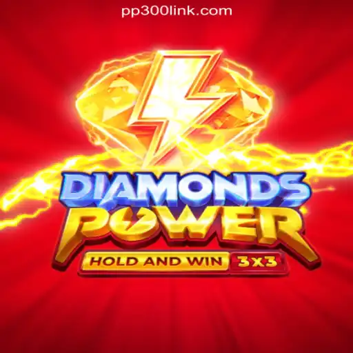 Dive into the Thrilling World of Diamondspower: The Ultimate Gaming Experience on PP300.COM Platform-Oficial Slots Brasil #1