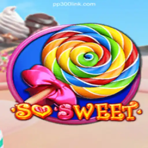 Discover the Sweet Adventure in SoSweet on PP300.COM Platform-Oficial Slots Brasil #1